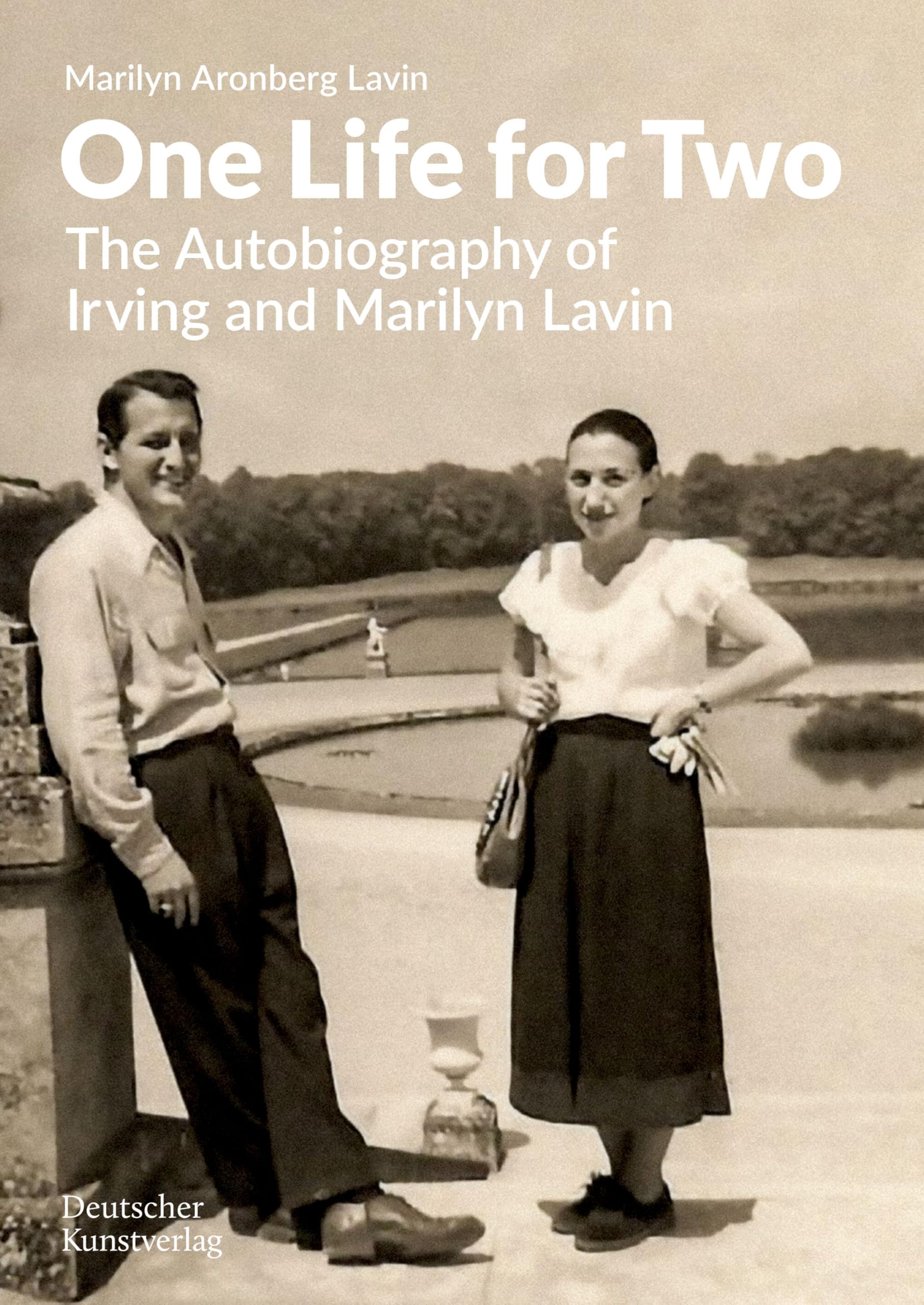 One Life for Two: The Autobiography of Irving and Marilyn Lavin