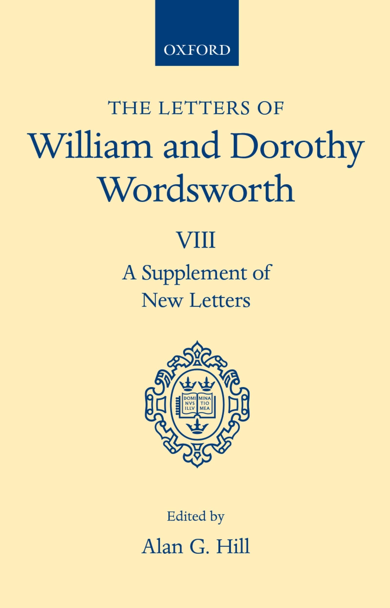 The Letters of William and Dorothy Wordsworth: Volume VIII: A Supplement of New Letters (LETTERS OF WILLIAM AND DOROTHY WORDSWORTH 2ND EDITION, Band 8)