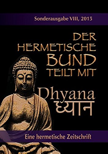 Der hermetische Bund teilt mit: Sonderausgabe VIII/2105: Dhyana