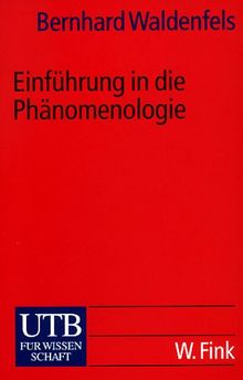 Einführung in die Phänomenologie (Uni-Taschenbücher S)