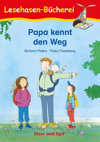 Papa kennt den Weg: Schulausgabe (Lesehasen-Bücherei)