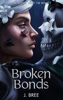 Broken Bonds (The Bonds that Tie, Band 1)