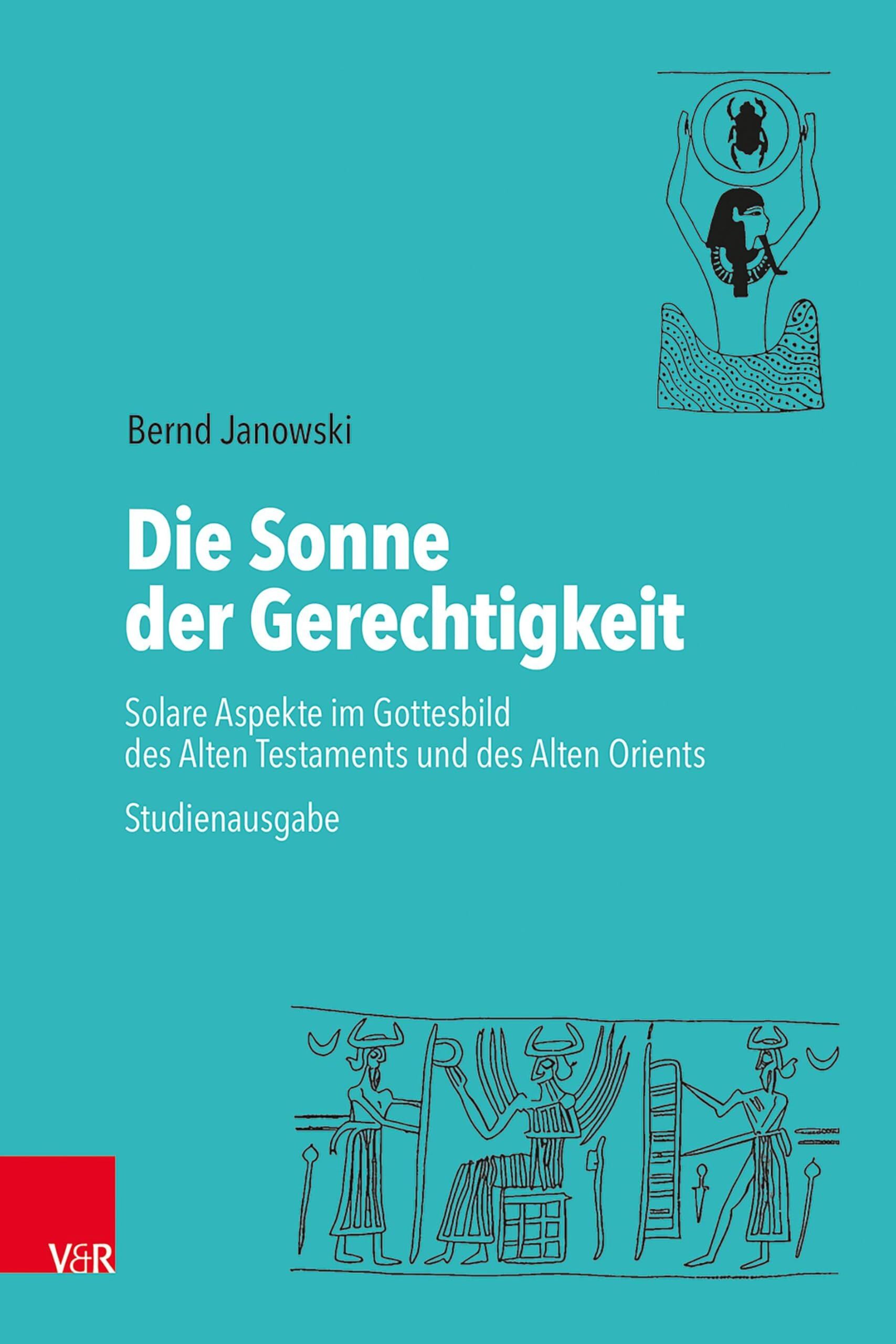 Bernd Janowski Die Sonne Der Gerechtigkeit