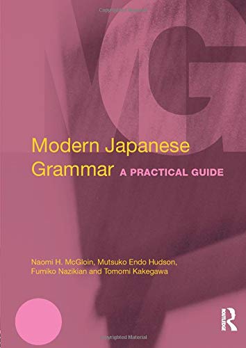 Naomi Mcgloin Modern Japanese Grammar (Routledge Modern Grammars)