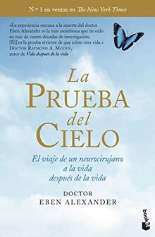 La prueba del cielo: el viaje de un neurocirujano a la vida después de la vida (Divulgación)