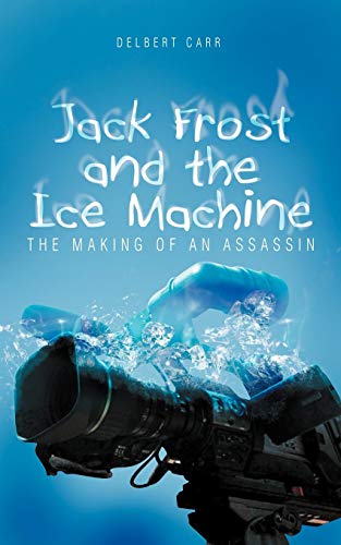 Jack Frost And The Ice Machine: The Making Of An Assassin