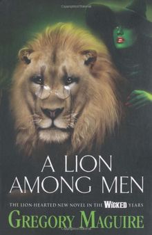 A Lion Among Men (Wicked Years 3)