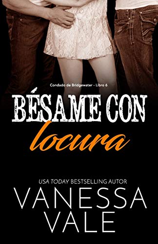 Bésame con locura: Letra Grande (Condado de Bridgewater, Band 6)