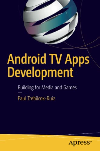 Android TV Apps Development: Building for Media and Games (Protocollen Voor De Ggz)