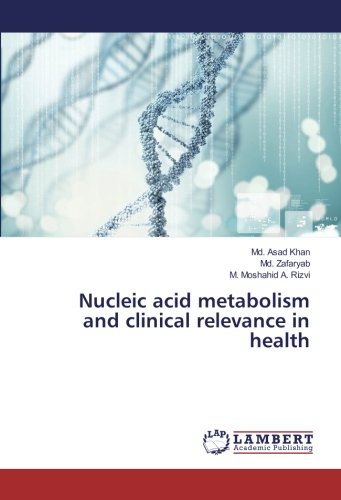 Nucleic acid metabolism and clinical relevance in health