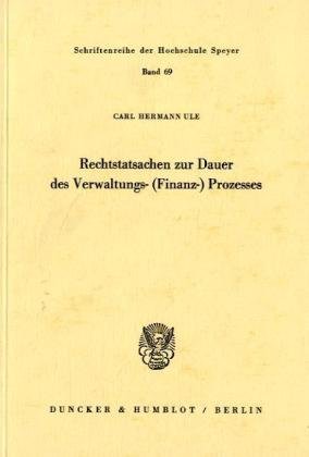Rechtstatsachen zur Dauer des Verwaltungs- (Finanz-) Prozesses.
