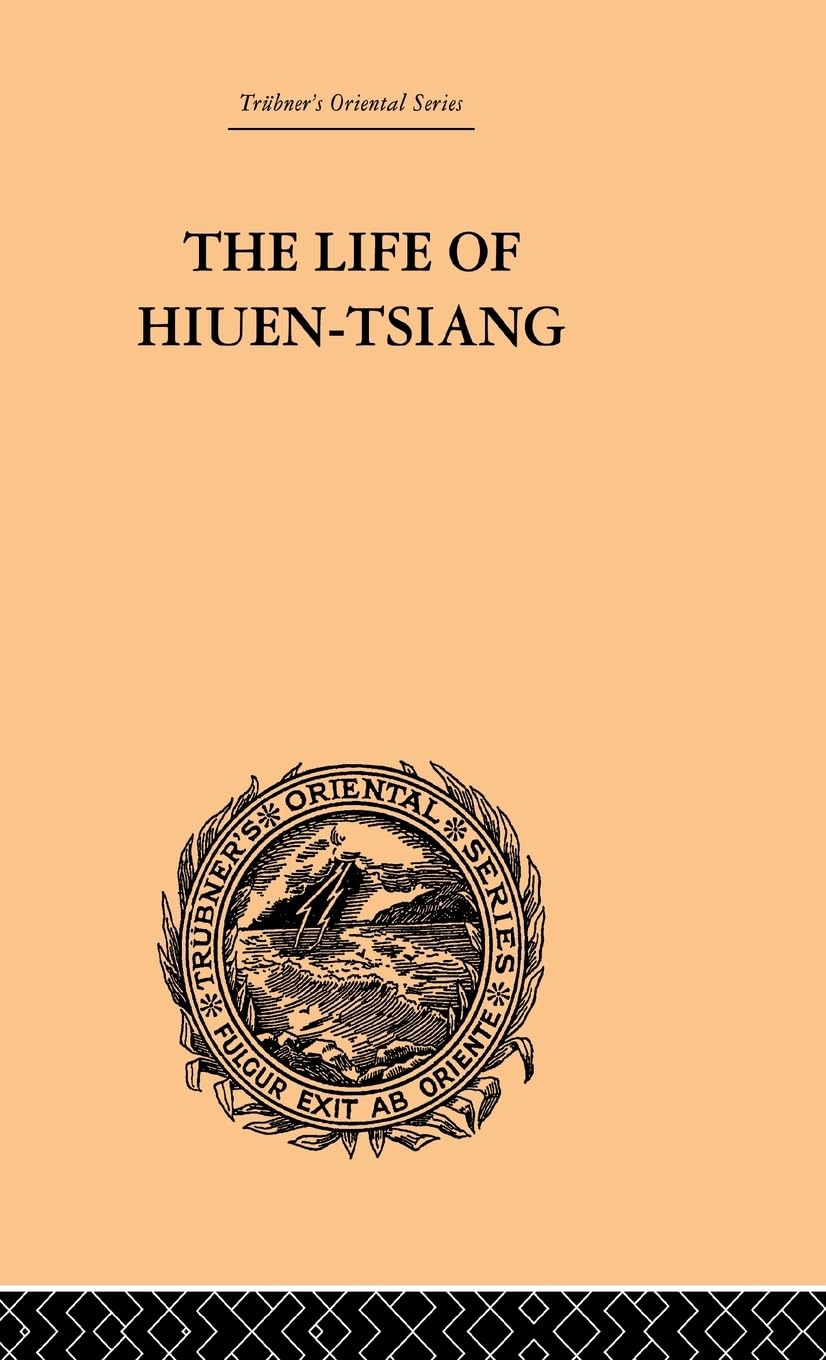 The Life of Hiuen-Tsiang (Trubner's Oriental Series)