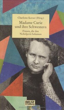 Madame Curie und ihre Schwestern (Beltz & Gelberg - Biographie) von Charlotte Kerner | Buch | Zustand gut
