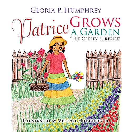 Patrice Grows a Garden: The Creepy Surprise