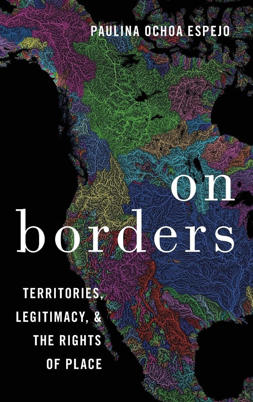 On Borders: Territories, Legitimacy, and the Rights of Place