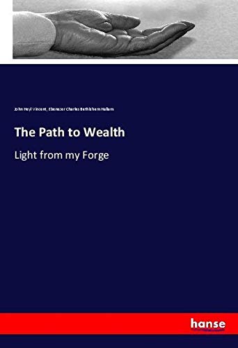 The Path to Wealth: Light from my Forge