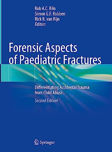 Forensic Aspects of Paediatric Fractures: Differentiating Accidental Trauma from Child Abuse