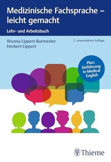 Medizinische Fachsprache - leicht gemacht: Lehr- und Arbeitsbuch - Plus: Einführung in Medical English