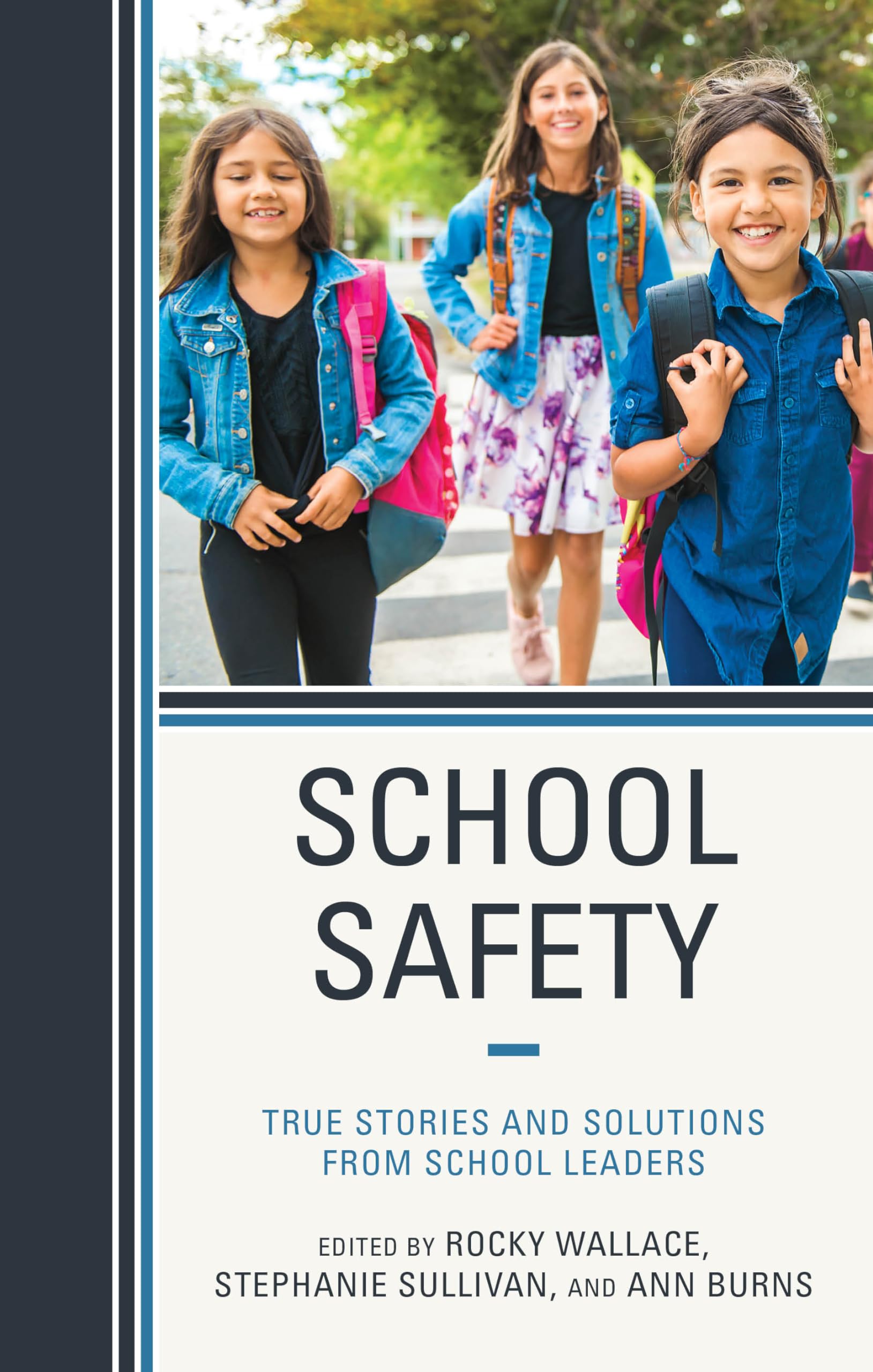 School Safety: True Stories and Solutions from School Leaders