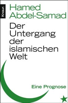 Der Untergang der islamischen Welt: Eine Prognose