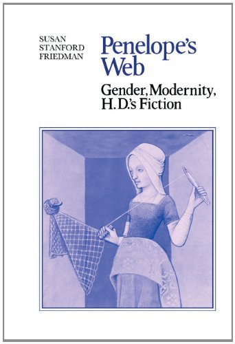 Penelope's Web: Gender, Modernity, H. D.'s Fiction (Cambridge Studies in American Literature and Culture, Band 48)