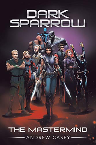Dark Sparrow: The Mastermind