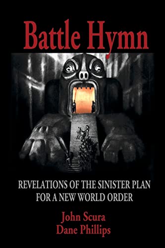 Battle Hymn: Revelations of the Sinister Plan for a New World Order