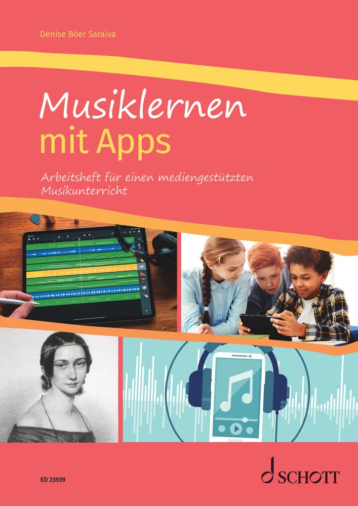 Musiklernen mit Apps: Arbeitsheft für einen mediengestützten Musikunterricht. Schülerheft. (Sekundarstufe Musik)