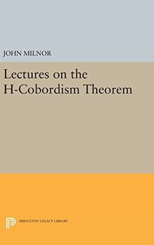 Lectures on the H-Cobordism Theorem (Princeton Legacy Library)