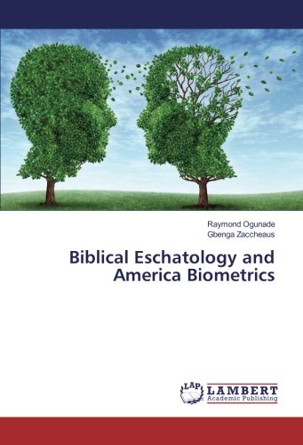 Biblical Eschatology and America Biometrics