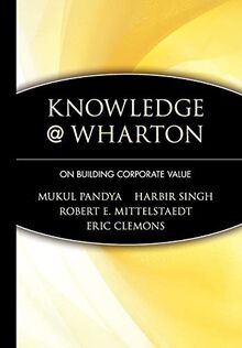 Knowledge@Wharton on Building Corporate Value