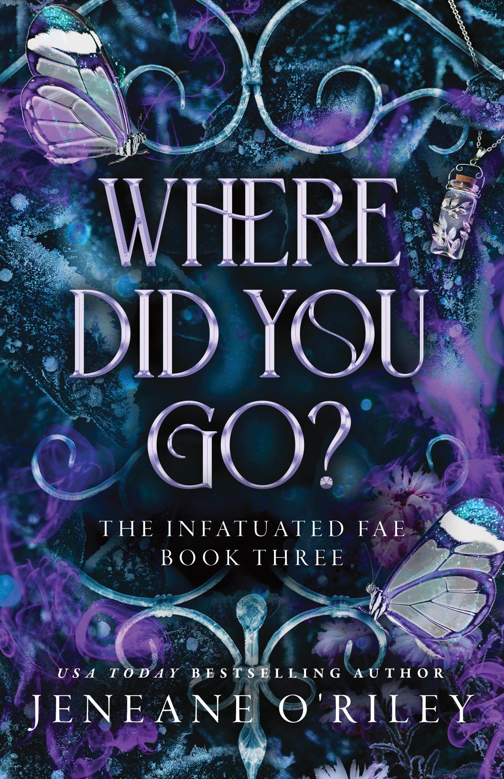 Jeneane O'Riley Where Did You Go? (Standard Edition) (Infatuated Fae, 3)