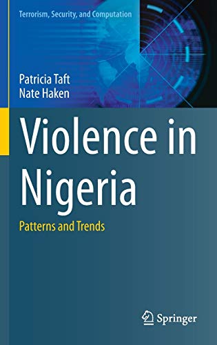 Violence in Nigeria: Patterns and Trends (Terrorism, Security, and Computation)