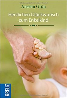 Herzlichen Glückwunsch zum Enkelkind von Grün, Anselm | Buch | Zustand akzeptabel
