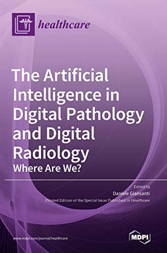 The Artificial Intelligence in Digital Pathology and Digital Radiology: Where Are We?
