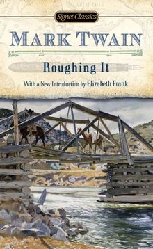 Roughing It (Signet Classics)