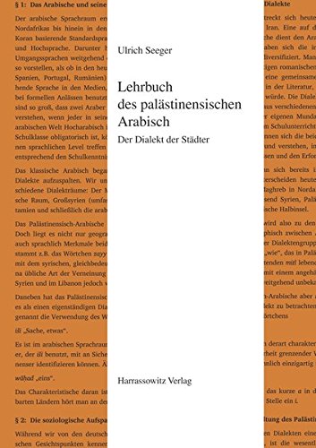 Lehrbuch des palästinensischen Arabisch: Der Dialekt der Städter (Semitica Viva)