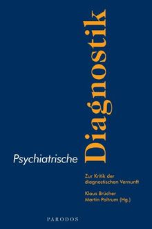 Psychiatrische Diagnostik: Zur Kritik der diagnostischen Vernunft