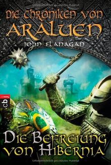 Die Chroniken von Araluen - Die Befreiung von Hibernia: Band 8