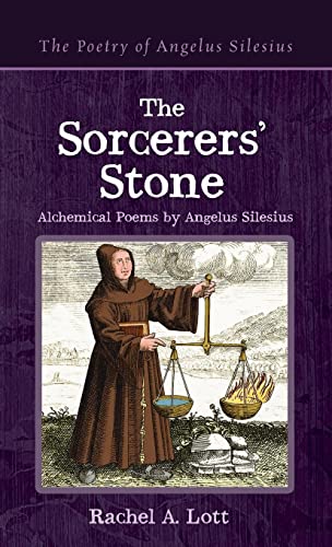 The Sorcerers' Stone (Poetry of Angelus Silesius)