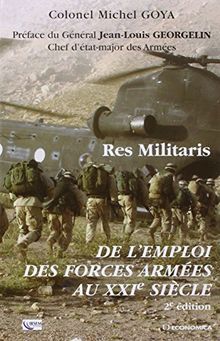 Res militaris : de l'emploi des forces armées au XXIe siècle