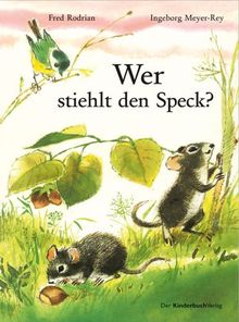 Wer stiehlt den Speck?: Vierfarbiges Pappbilderbuch