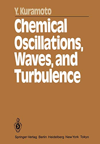 Chemical Oscillations, Waves, and Turbulence (Springer Series in Synergetics, 19, Band 19)