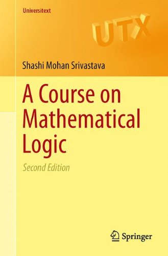 A Course on Mathematical Logic (Universitext), Second Edition