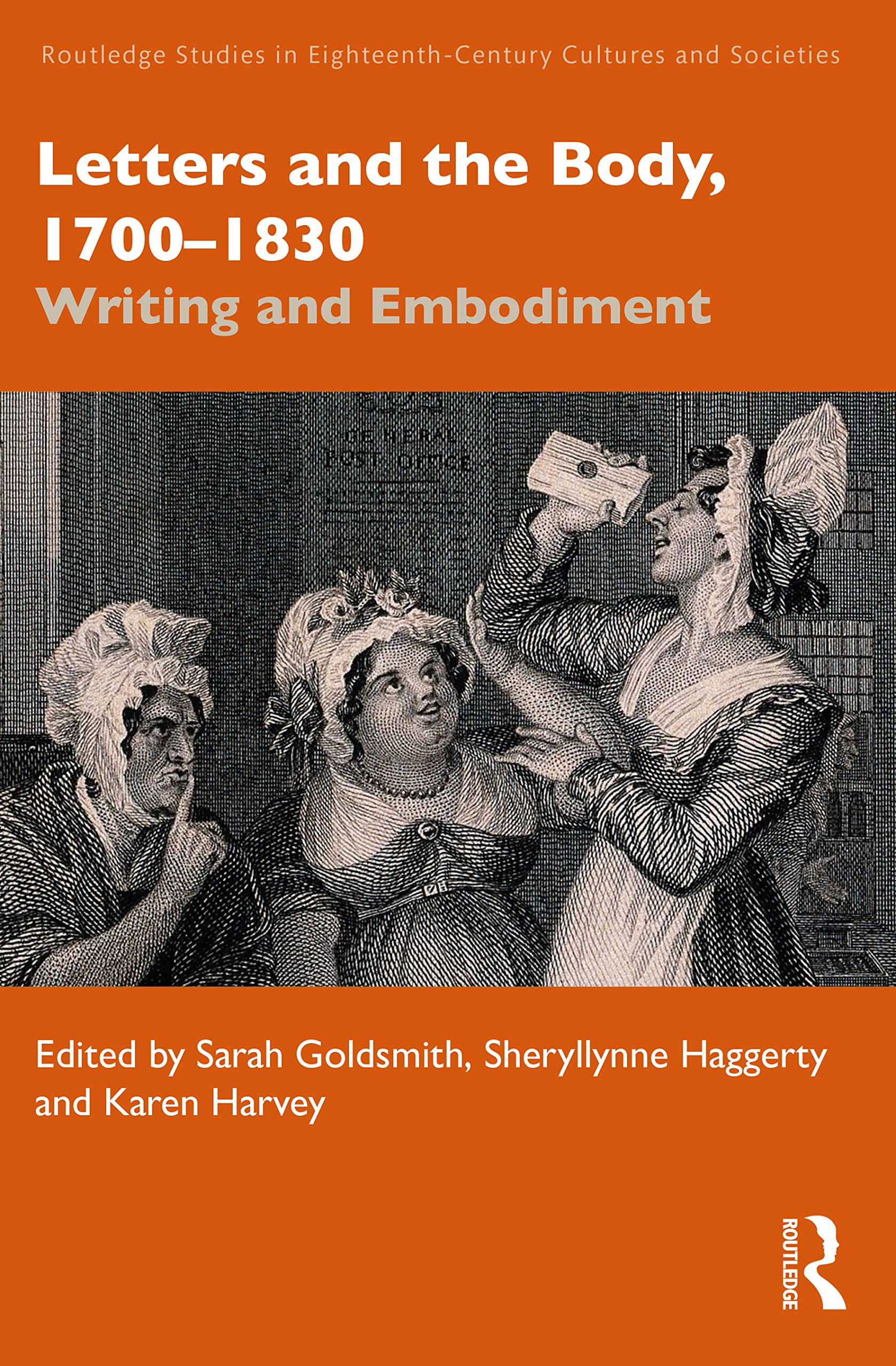 Letters and the Body, 1700–1830: Writing and Embodiment (Routledge Studies in Eighteenth-century Cultures and Societies)