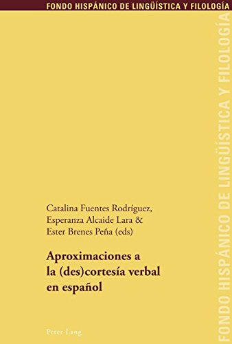 Aproximaciones a la (des)cortesía verbal en español (Fondo Hispánico de Lingüística y Filología)