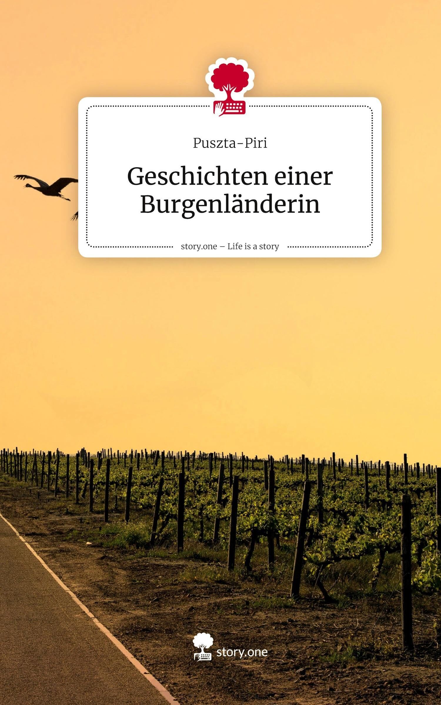 Geschichten einer Burgenländerin. Life is a Story - story.one