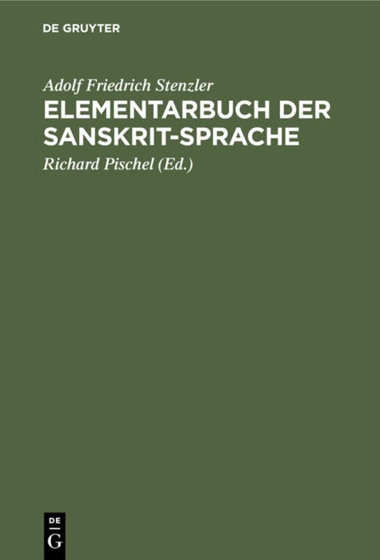 Elementarbuch der Sanskrit-Sprache: (Grammatik. Texte. Wörterbuch)