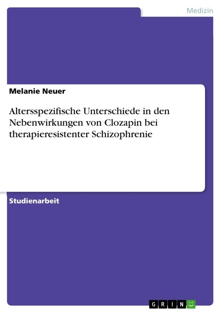 Altersspezifische Unterschiede in den Nebenwirkungen von Clozapin bei therapieresistenter Schizophrenie