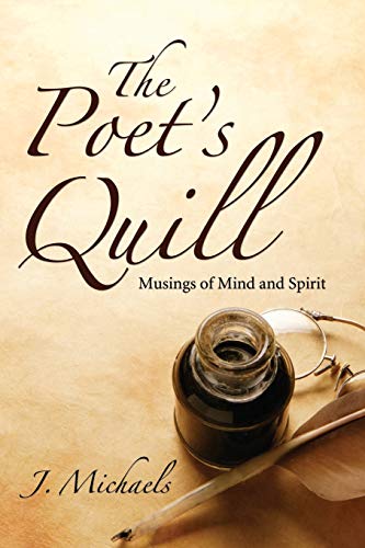 The Poet's Quill: Musings of Mind and Spirit